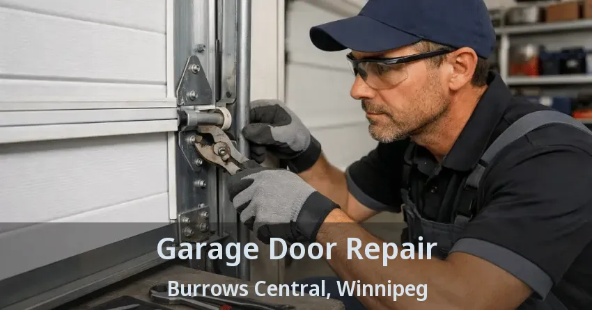 Garage Door Repair Burrows Central, Winnipeg - MB Garage Door Repair Burrows Central, Winnipeg - MB