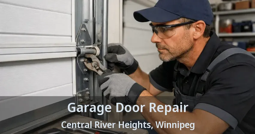 Garage Door Repair Central River Heights, Winnipeg - MB