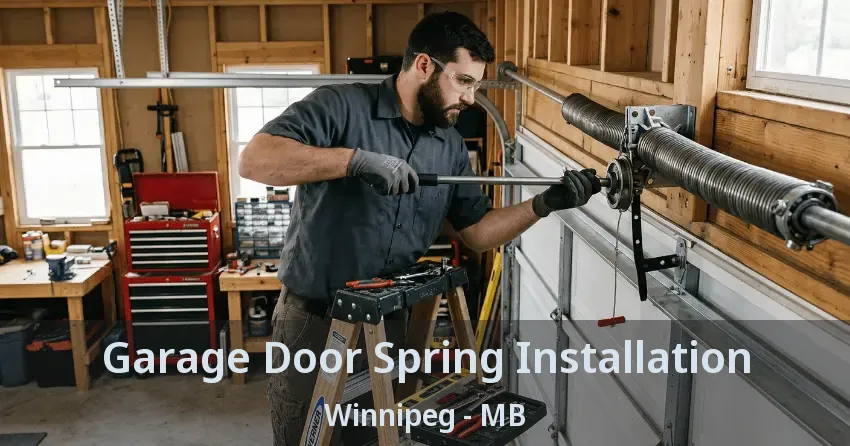 Garage Door Spring Installation Winnipeg - MB Garage Door Spring Installation Winnipeg - MB