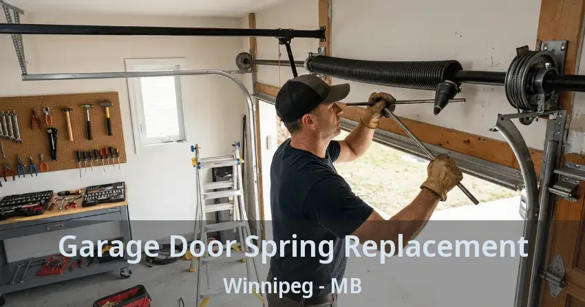Garage Door Spring Replacement Winnipeg - MB Garage Door Spring Replacement Winnipeg - MB