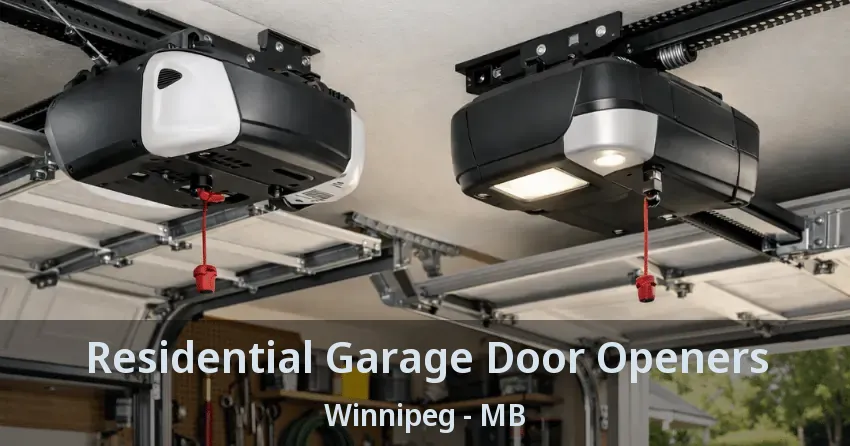 Residential Garage Door Openers Winnipeg - MB Residential Garage Door Openers Winnipeg - MB