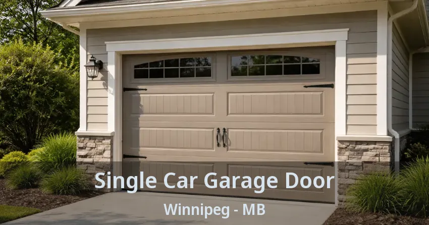 Single Car Garage Door Winnipeg - MB Single Car Garage Door Winnipeg - MB